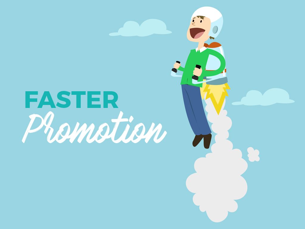 Faster Promotion