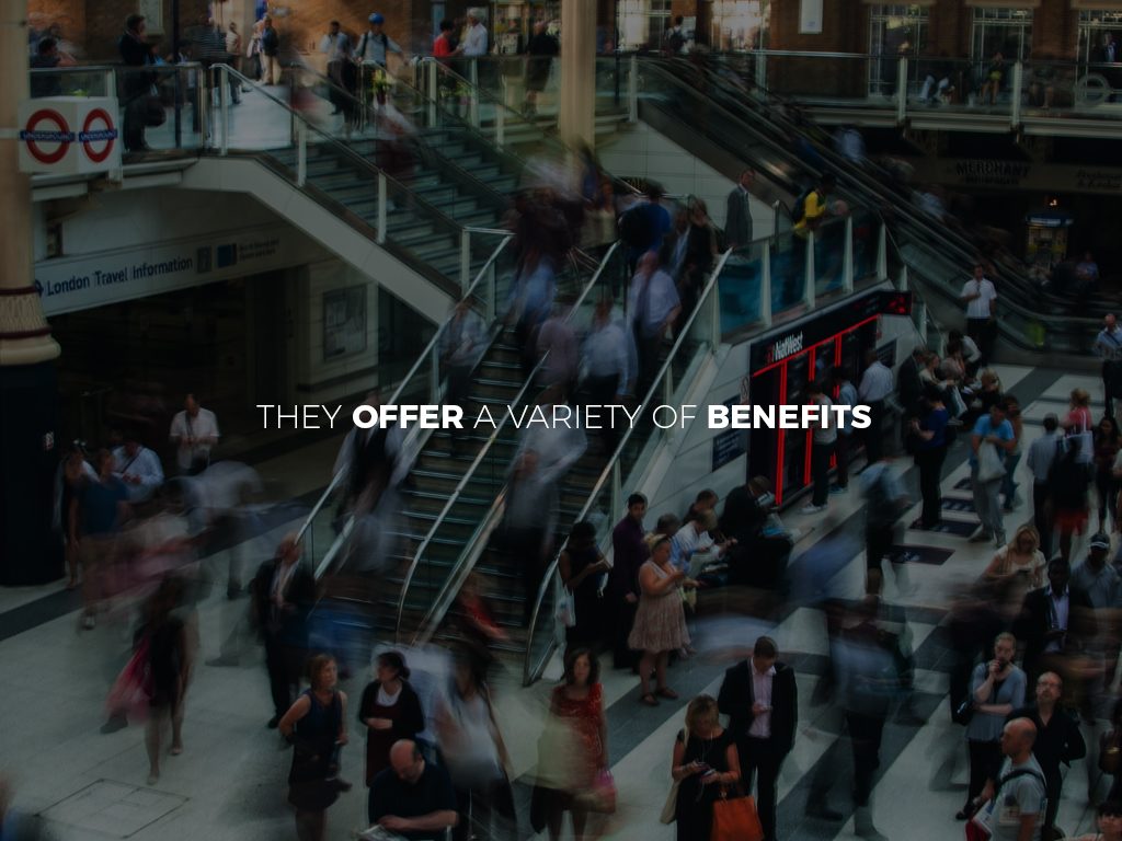 They Offer a Variety of Benefits