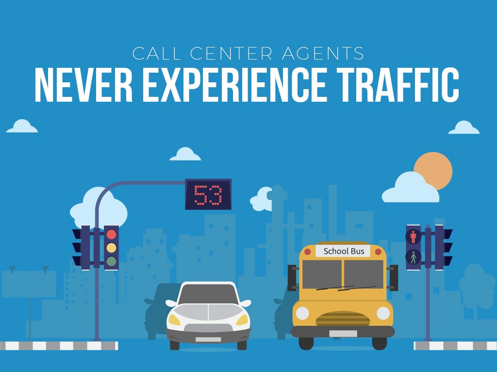 Call center agents never experience traffic