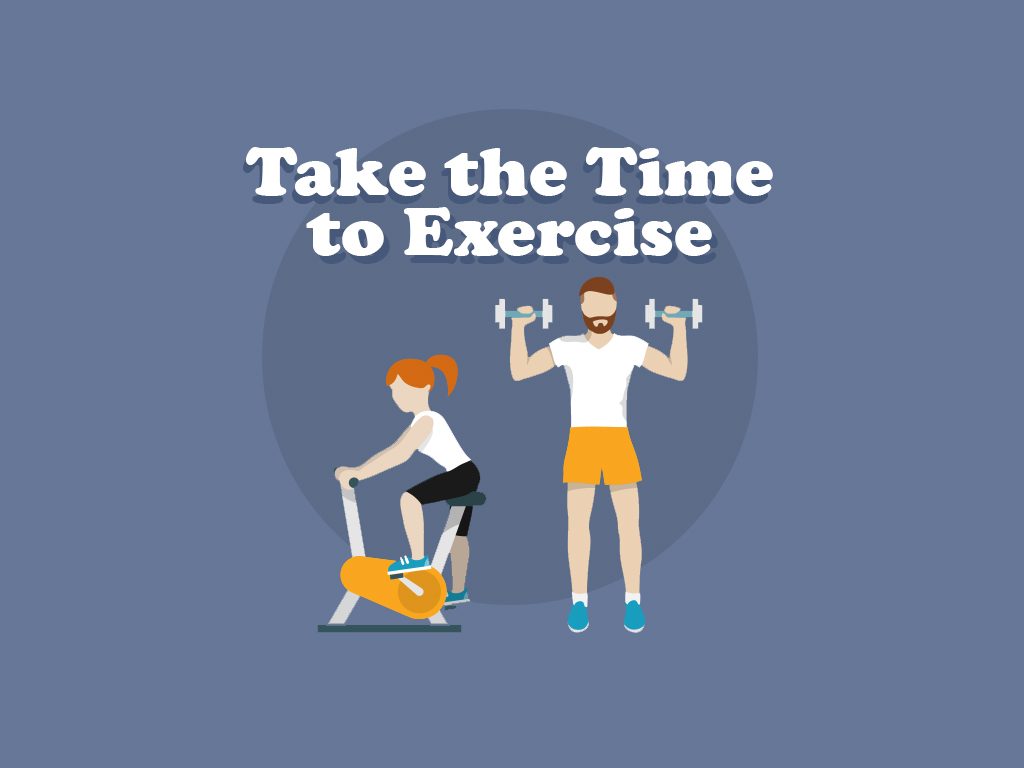 Take the Time to Exercise